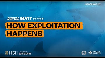 Digital Safety Series: How Exploitation Happens