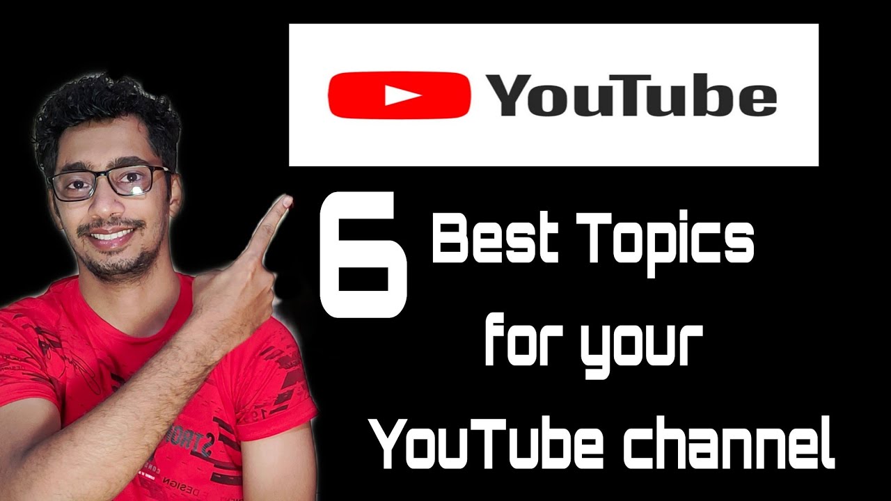 6 Best topics to start YouTube channel घर बैठे video बनाने के लिए 6