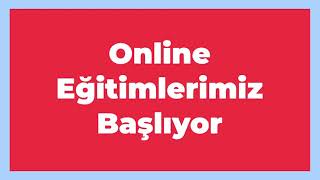 Online Eğitimlerimiz Başlıyor