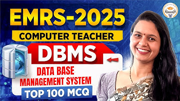 EMRS 2025 Computer Teacher | DBMS Top 100 MCQ | Database Management System Important Questions