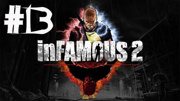 inFAMOUS 2 - Gameplay Walkthrough - Part 13 - Kuo