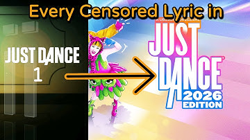Elke gecensureerde tekst in Just Dance (JD1 - 2026E)
