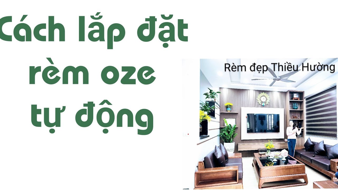 Cách lắp Đặt rèm oze tự động. bán sách dạy rèm và đồng hành trọn đời ...