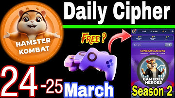 Hamster Kombat GameDev Heroes 🎮| 24-25 March Daily Cipher 🧩 Season 2