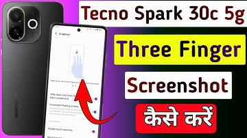 Tecno Spark 30c 5g me three finger screenshot kaise kare//how to screenshot in tecno spark 30c 5g me