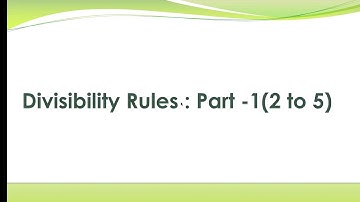 Math Tricks: Divisibility rule 2 to 5