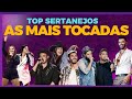 Top sertanejo  as mais tocadas do sertanejo  as melhores do sertanejo  sertanejo 2024