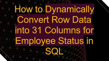 How to Dynamically Convert Row Data into 31 Columns for Employee Status in SQL