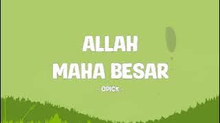 Opick - Allah Maha Besar - Lirik Berkah