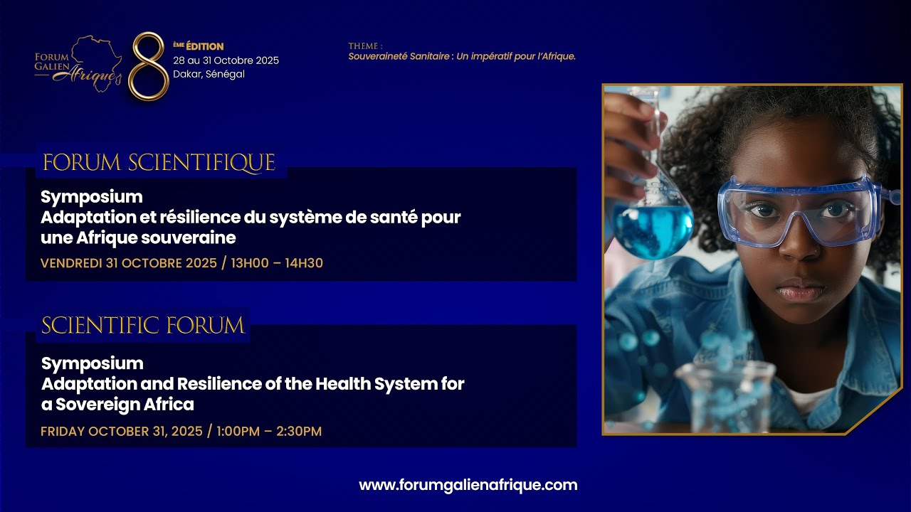 FORUM SCIENTIFIQUE - Symposium : Adaptation et résilience du système de santé pour une Afrique souveraine
