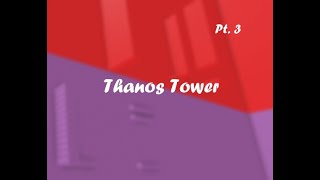 FLOOR 7 OH MY GOD KILL ME (I have to put Thanos Tower in the title for views)