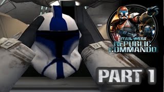 Star Wars Republic Commando (PC) HD: ARC Trooper Mod Walkthrough - Part 1: Kamino