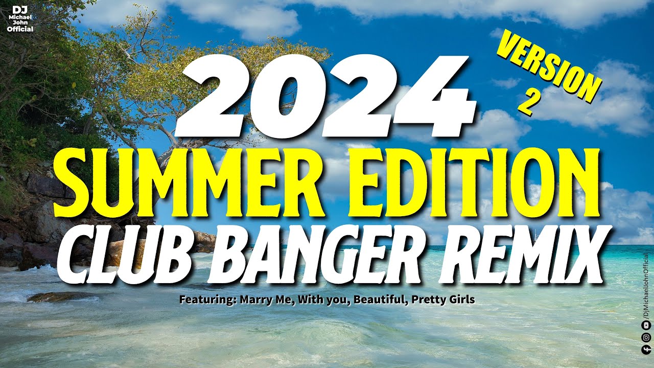 SUMMER EDITION | MOST REQUESTED CLUB BANGER REMIX (DJ MICHAEL JOHN OFFICIAL) CLUB BANGER - PART. 7