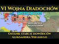 VI Wojna Diadochów - ostatnie starcie dowódców Aleksandra Wielkiego
