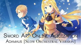 ADAMAS (Sword Art Online Alicization OP) | Slow Orchestral Version |