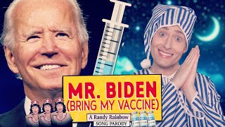 MR. BIDEN (Bring My Vaccine) - A Randy Rainbow Song Parody