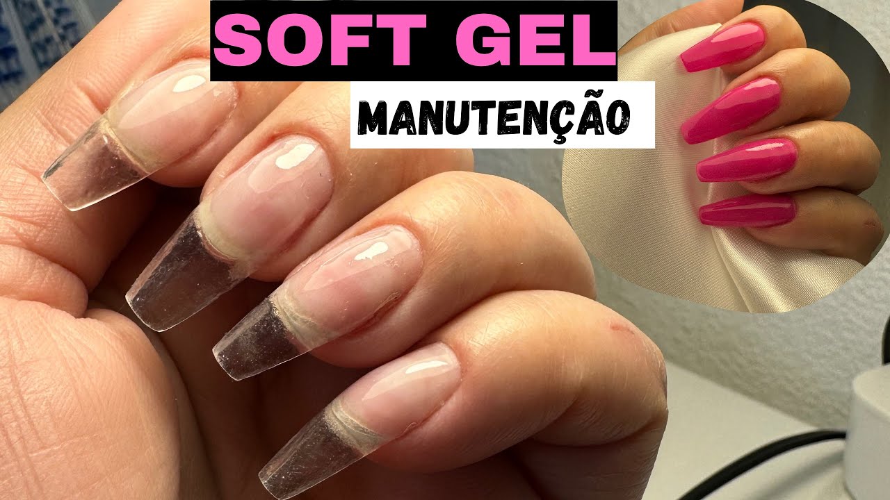 Manutenção SOFT GEL/ Passo a Passo manutenção completa😍✅✨