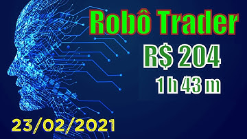 Day Trade em 23/02/21 - ROBÔS SCALPER - METATRADER 5