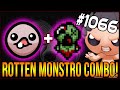 ROTTEN MONSTRO COMBO! - The Binding Of Isaac: Afterbirth+ #1066