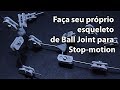 Esqueleto ou armadura Ball Joint para stop-motion feito com tubo de PVC