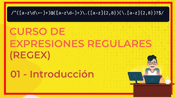 01. Curso de Expresiones Regulares - Introducción.