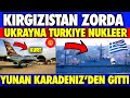 KIRGIZİSTAN ZOR DURUMDA ÇİN BASTIRIYOR | YUNANLA BAE ANLAŞTI |  KARABAĞ