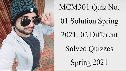 MCM301 Solved Quiz 1 Spring 2021| mcm301 quiz no.01 solution spring 2021| mcm301 solved quiz 1 2021