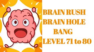 Brain Rush Brain Hole Bang level 71 72 73 74 75 76 77 78 79 80 | brain rush level 71 to 80 | screenshot 3