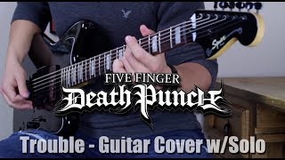 Trouble - Five Finger Death Punch - Guitar Cover w/solo chords