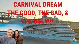 CARNIVAL DREAM ~ THE GOOD, BAD, & THE UGLY!!!