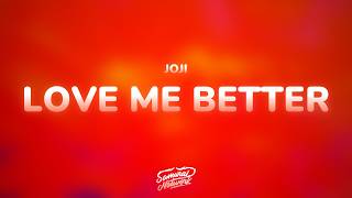 Joji - Love Me Better (Lyrics)