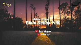 Percakapan Baper Malam Jumat | Yuk Bikin Debay | By Suara Agum Feat Chnnel DCL | Suara Akj