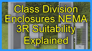Class Division Enclosures NEMA 3R Suitability Explained