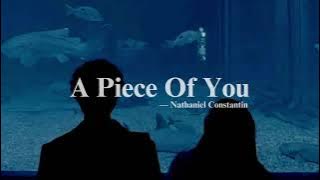 A Piece Of You – Nathaniel Constantin (Lyrics)