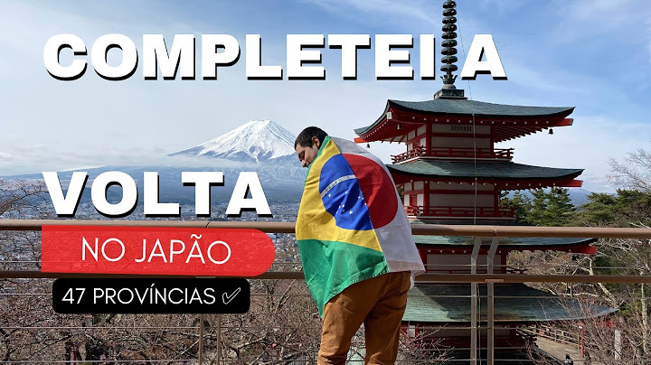 Dei a volta no Japão: conheci as 47 províncias japonesas