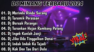 DJ MINANG TERBARU 2024 - MARINDU RINDU SURANG X TARUMIK PERASAAN !!