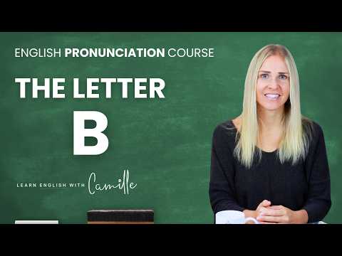 Letter B — American English Pronunciation Course for Beginner ESL