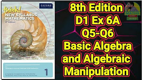 Q5-Q6 || Ex-6A || D1-8th edition || Basic Algebra and Algebraic Manipulation || in Urdu