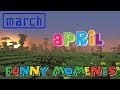 March and April Highlights