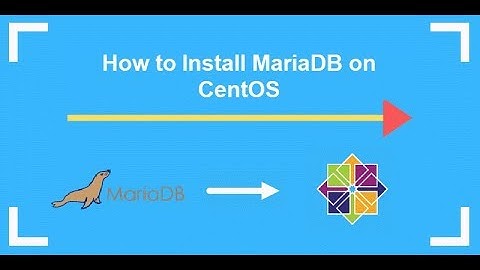 How to Install MariaDB on CentOS 7