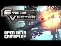 Strike Vector Open Beta Gameplay