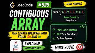 LeetCode 525 | Contiguous Array | Prefix Sum + HashMap | Java Solution | DSA Interview Problem