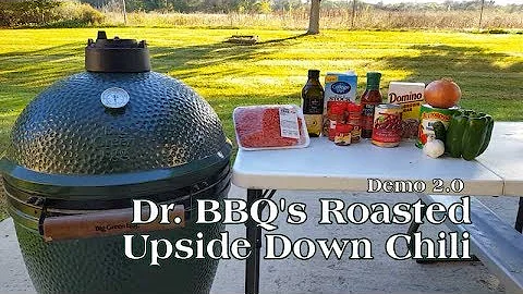 Big Green Egg Demos 2.0: Upside Down Chili