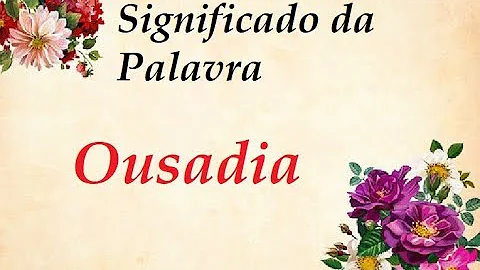 O que é ser uma menina ousada?