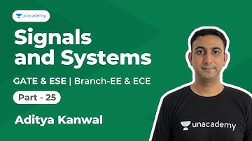Signals & Systems 25 | EE & ECE | GATE & ESE | Aditya Kanwal | Unacademy Flux