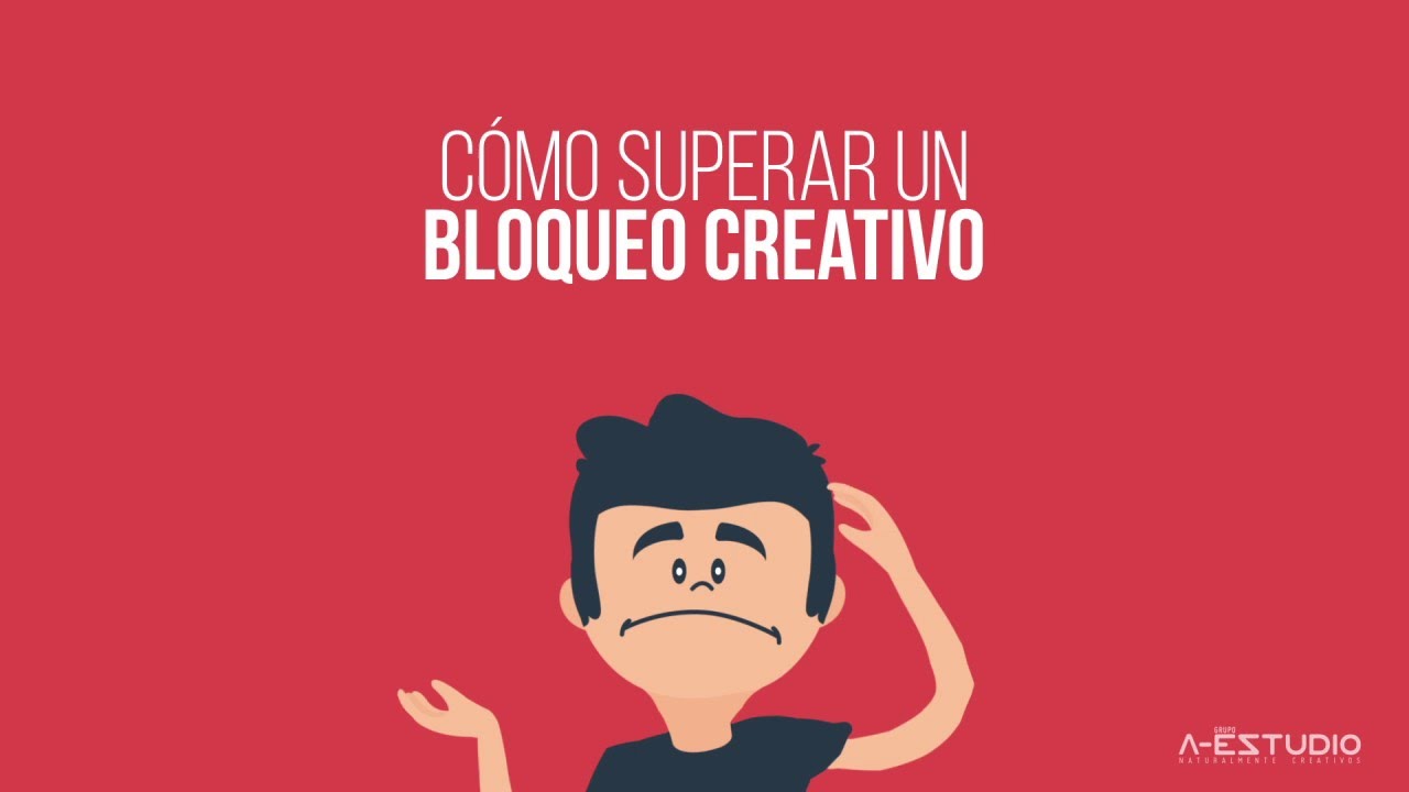 Cómo superar un bloqueo creativo 1 YouTube