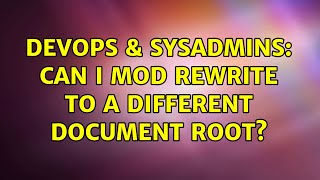 Celebrity DevOps & SysAdmins: Can I mod rewrite to a different document root? (2 Solutions!!) Profile