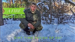THE MOST IMPORTANT WINTER SURVIVAL SKILL (YOU WILL DIE WITHOUT!) MATCH FIRE BASICS 001