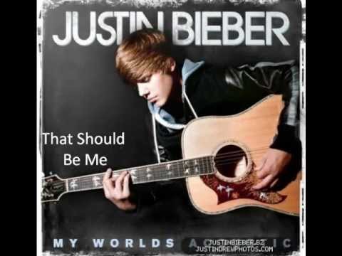 Justin Bieber (+) That Should Be Me (Album Version)