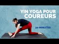 Yin yoga pour coureurs  20 min tirements profonds aprs la course  pied  yoga running